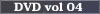 DVDvol04