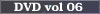 DVDvol06